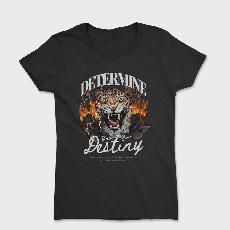 Determine Your Own Destiny, Women's T-Shirt
