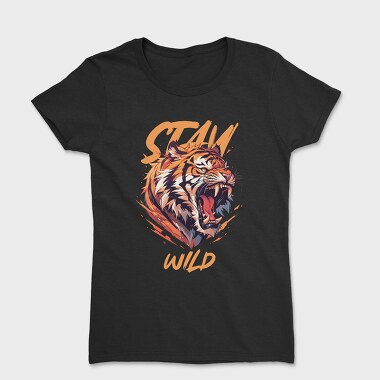 Stay Wild Tiger, Women's T-Shirt