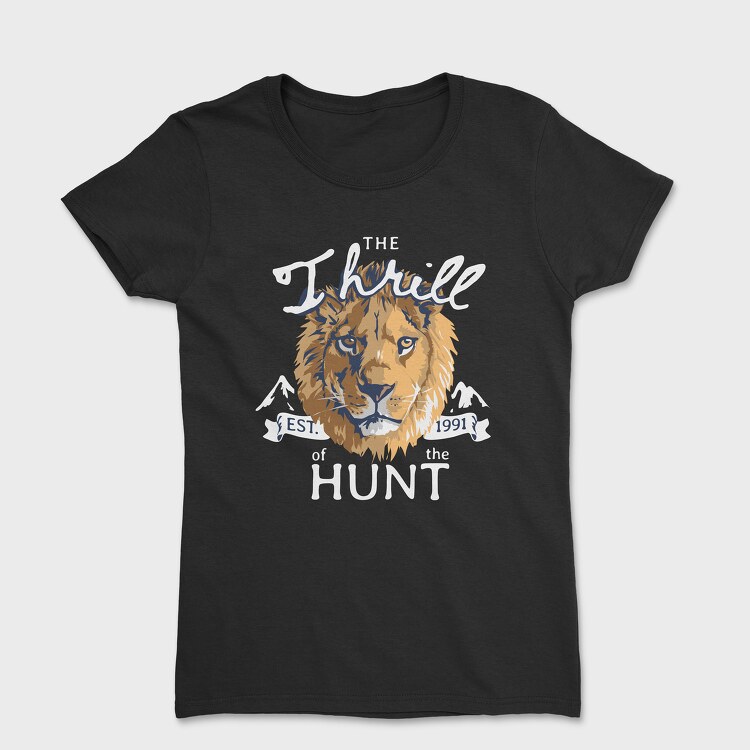 The Thrill of the Hunt, Women's T-Shirt