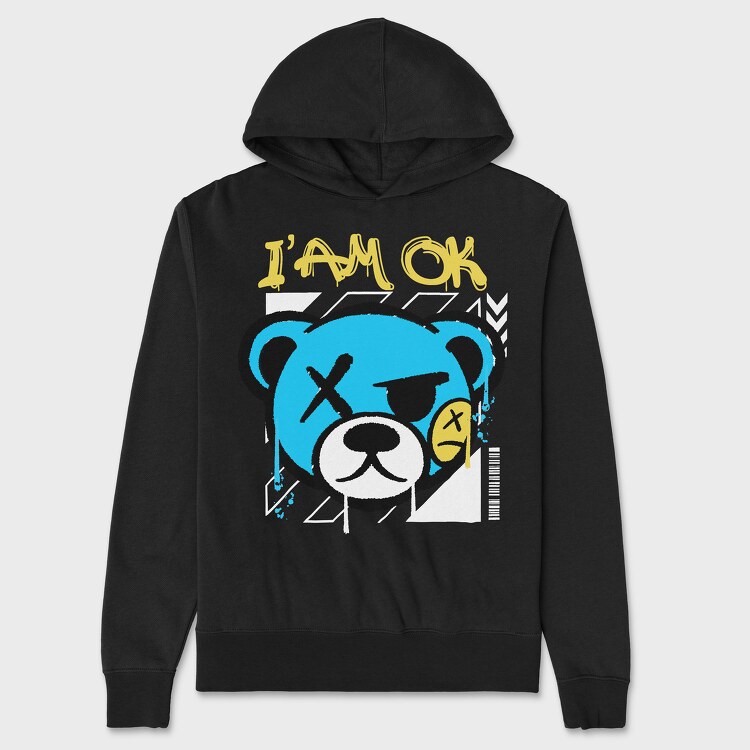 I Am Ok Teddy Bear, Unisex Men's Hoodie