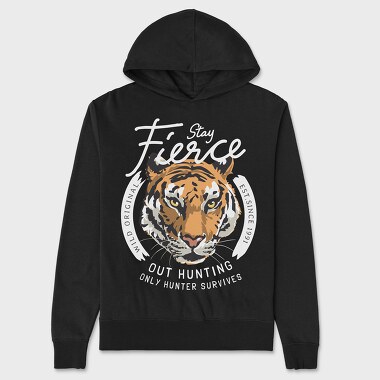 Stay Fierce, Unisex Men's Hoodie