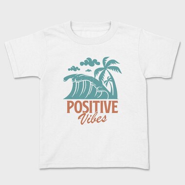Positive Vibes, Kids' T-Shirt