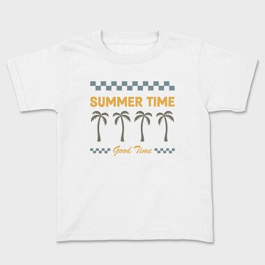 Summer Time Good Time, Kids' T-Shirt