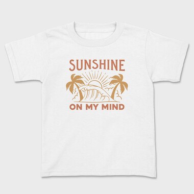 Sunshine on My Mind, Kids' T-Shirt