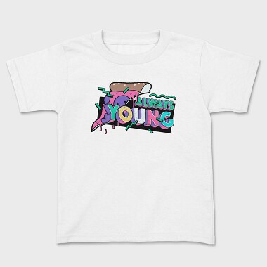 Always Young, Kids' T-Shirt