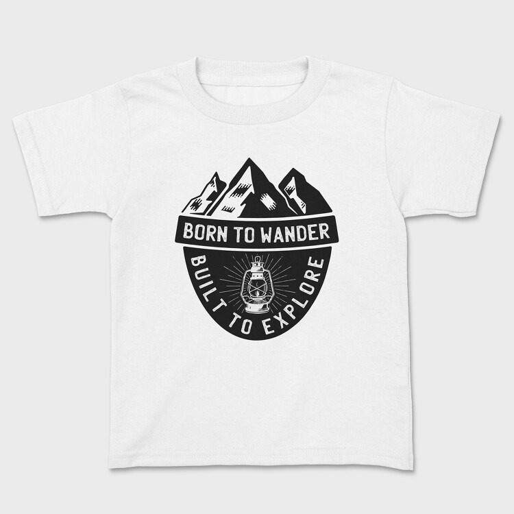 Born to Wander Built to Explore, Детска Тениска