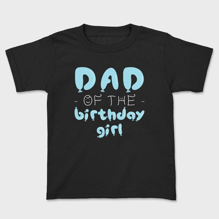 Dad of the Birthday Girl Blue, Детска Тениска