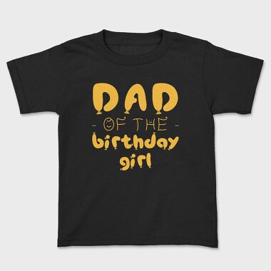 Детска Тениска, Dad of the Birthday Girl Orange
