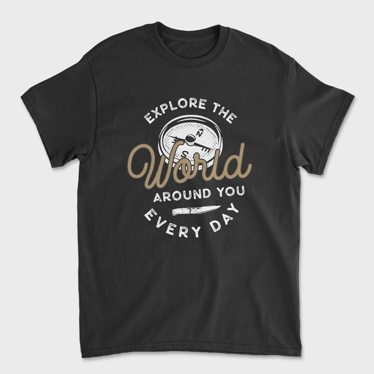 Explore the World Around You, Unisex Men's T-Shirt