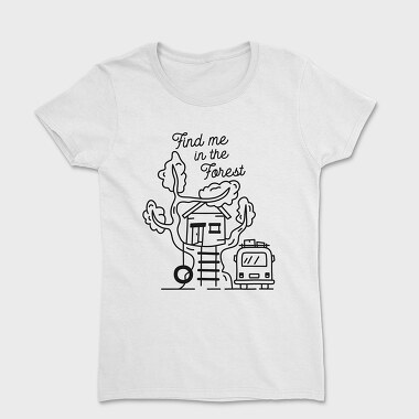 Find Me in the Forest, Women's T-Shirt