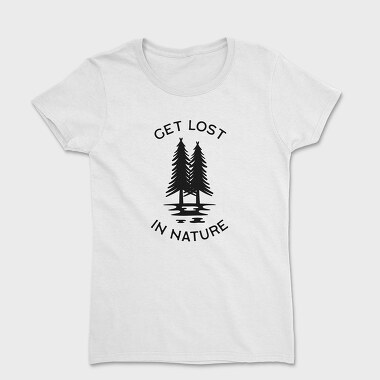 Get Lost in Nature, Women's T-Shirt