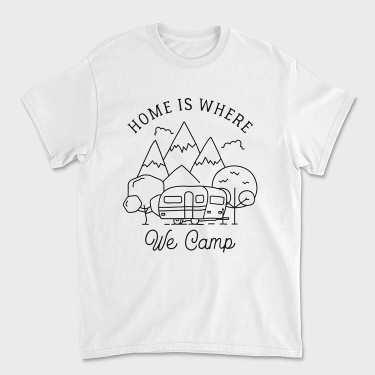 Home Is Where We Camp, Unisex Men's T-Shirt