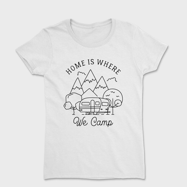 Home Is Where We Camp, Дамска Тениска