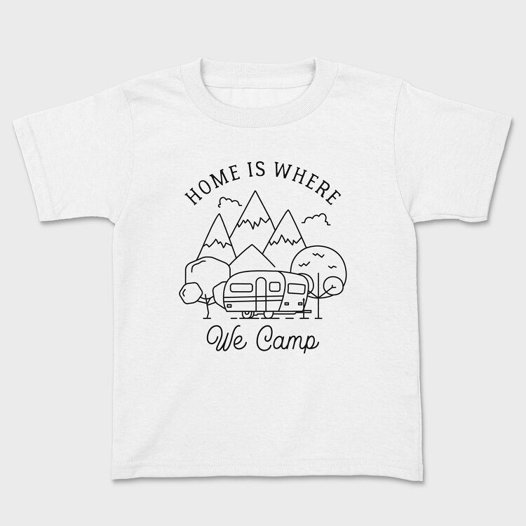 Home Is Where We Camp, Kids' T-Shirt