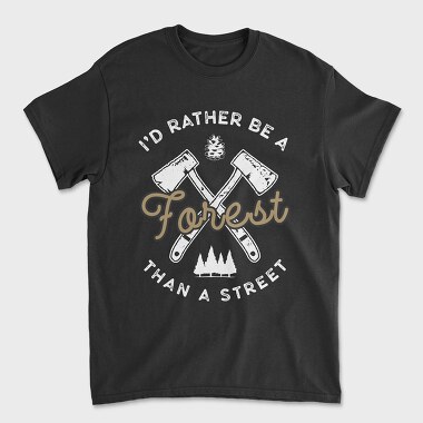 Id Rather Be a Forest, Unisex Men's T-Shirt
