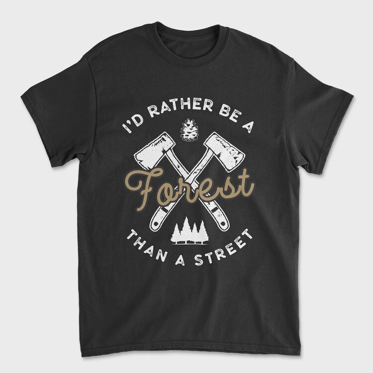 Id Rather Be a Forest, Unisex Men's T-Shirt