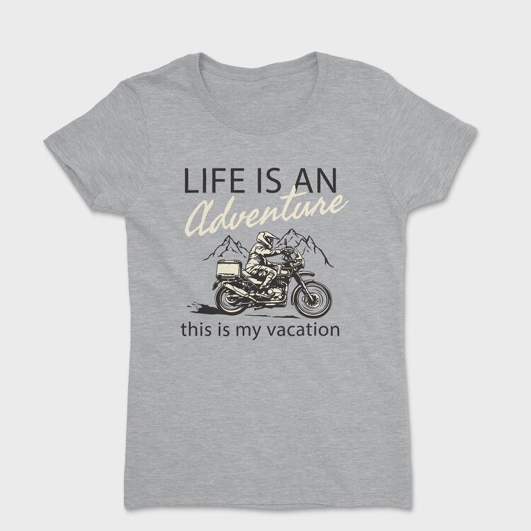 Life Is an Adventure, Дамска Тениска