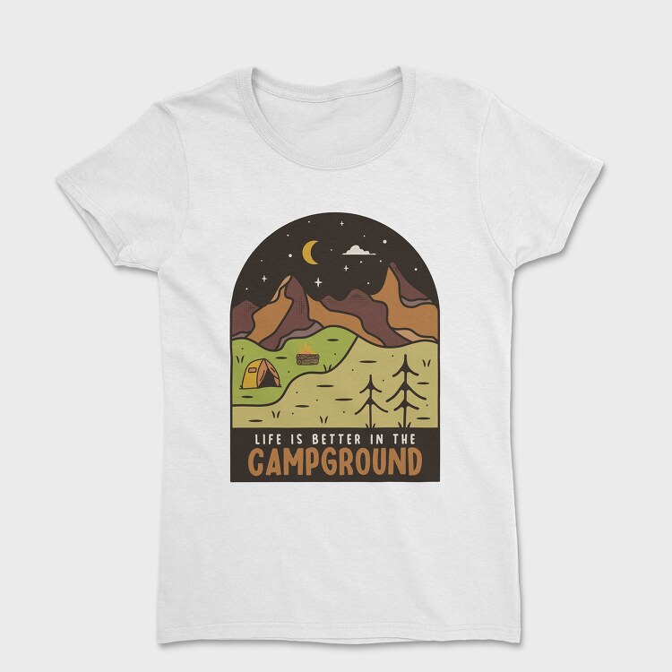 Life Is Better in the Campground, Women's T-Shirt