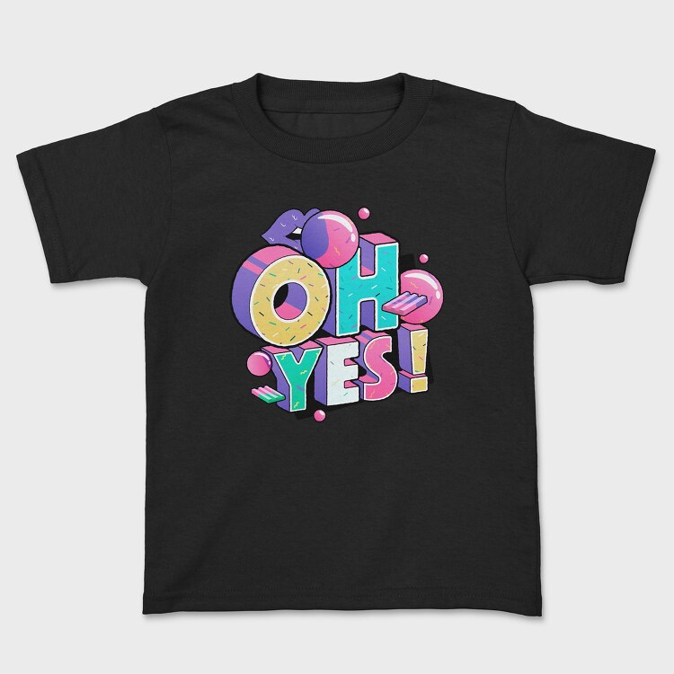 Oh Yes, Kids' T-Shirt
