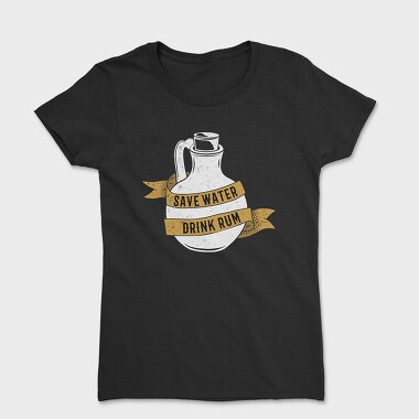 Save Water Drink Rum, Women's T-Shirt