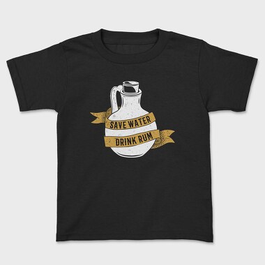 Save Water Drink Rum, Kids' T-Shirt