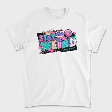 Stay Weird, Unisex Men's T-Shirt