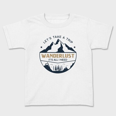 take a trip wander lust, Kids' T-Shirt