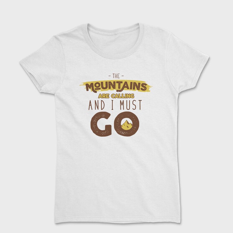 The Mountains Are Calling 3, Women's T-Shirt