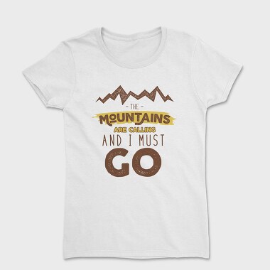 The Mountains Are Calling 5, Women's T-Shirt