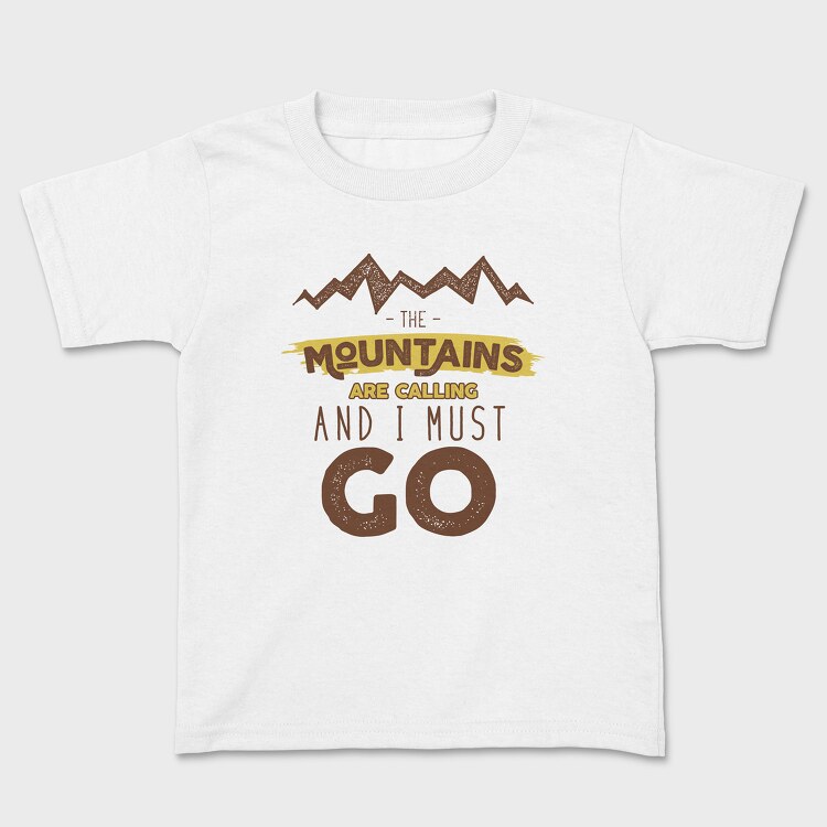 The Mountains Are Calling 5, Kids' T-Shirt