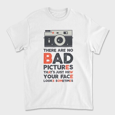 There Are No Bad Pictures, Unisex Men's T-Shirt