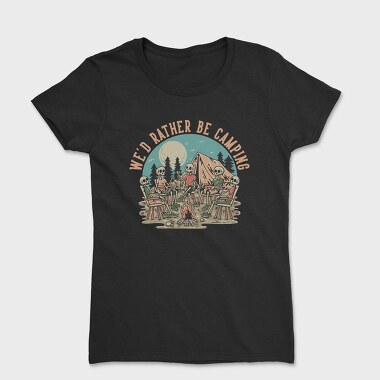 Wed Rather Be Camping, Women's T-Shirt
