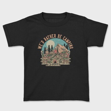 Wed Rather Be Camping, Kids' T-Shirt