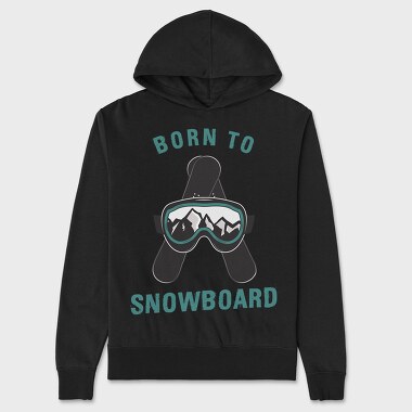 Born to Snowboard, Unisex Men's Hoodie