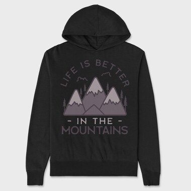 Life Is Better in Montains, Unisex Men's Hoodie