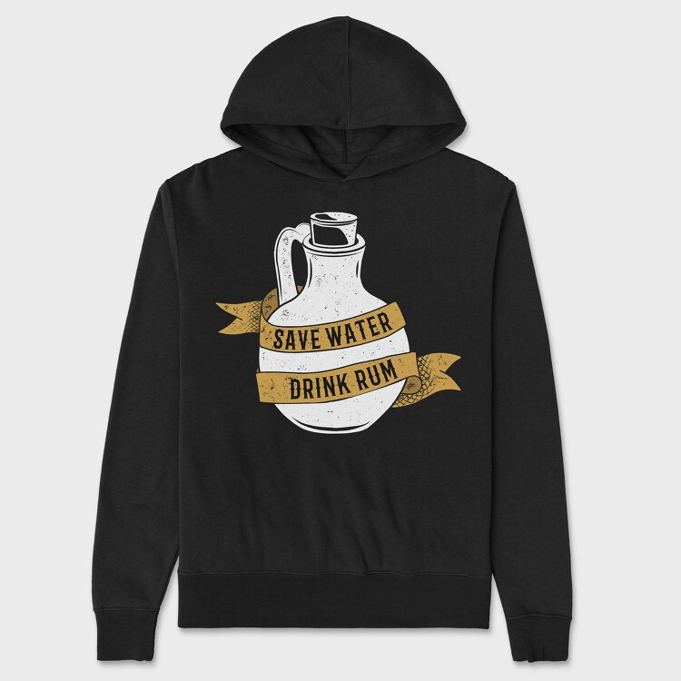 Save Water Drink Rum, Унисекс Мъжко Суичър