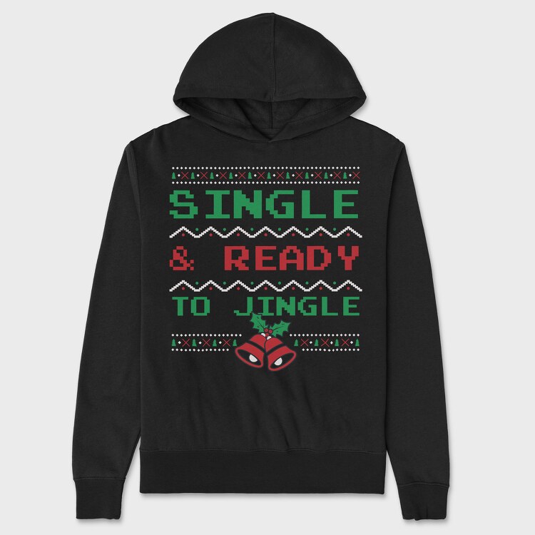 Single and Ready to Jingle, Унисекс Мъжко Суичър