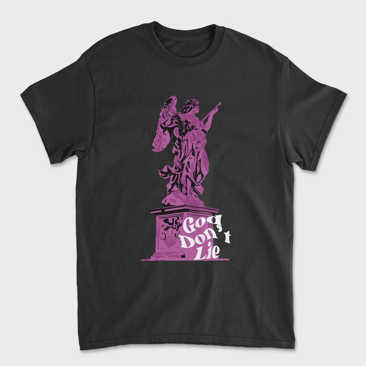 God Dont Lie, Unisex Men's T-Shirt
