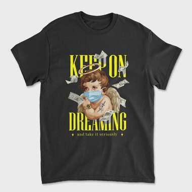 Keep on Dreaming, Unisex Men's T-Shirt