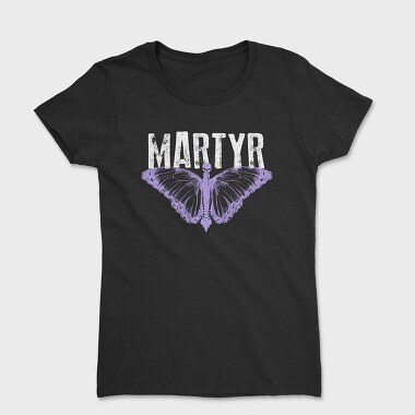 Martyr, Women's T-Shirt