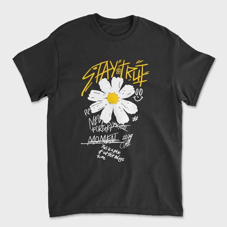 Stay True Flower, Унисекс Мъжка Тениска