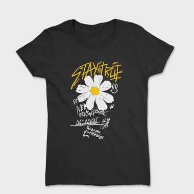 Stay True Flower, Women's T-Shirt
