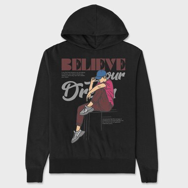Believe Your Dream, Unisex Men's Hoodie