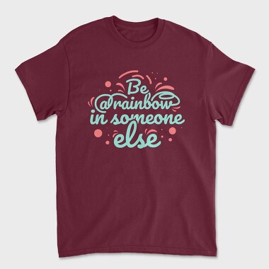 Be a Rainbow, Unisex Men's T-Shirt