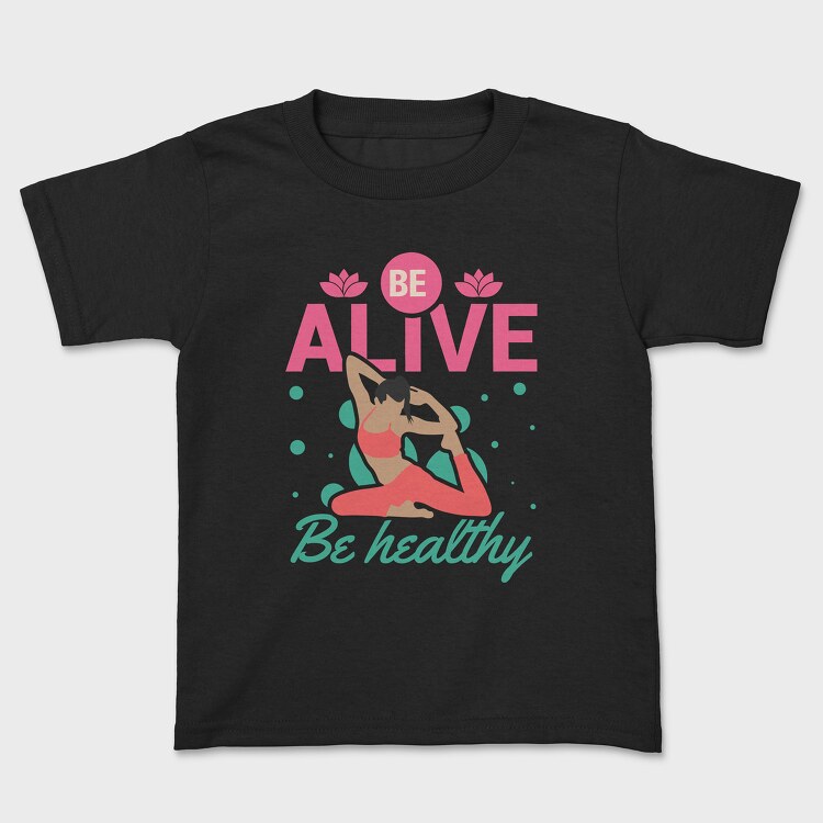 Be Alive Be Healthy, Детска Тениска