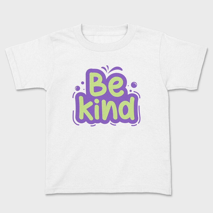 Be Kind, Kids' T-Shirt