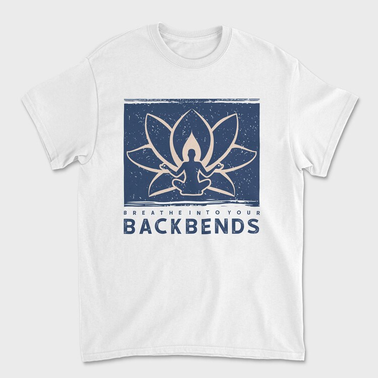Breathe Into Your Backbends, Unisex Men's T-Shirt