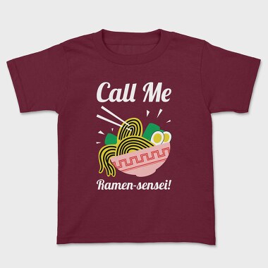 Call Me Ramen Sensei, Kids' T-Shirt