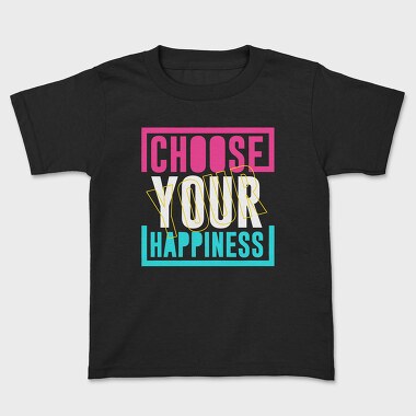Choose Your Happiness, Детска Тениска