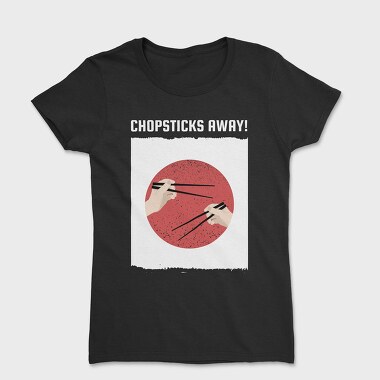 Chopsticks Away, Women's T-Shirt